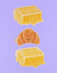 Everything is better with butter sticker