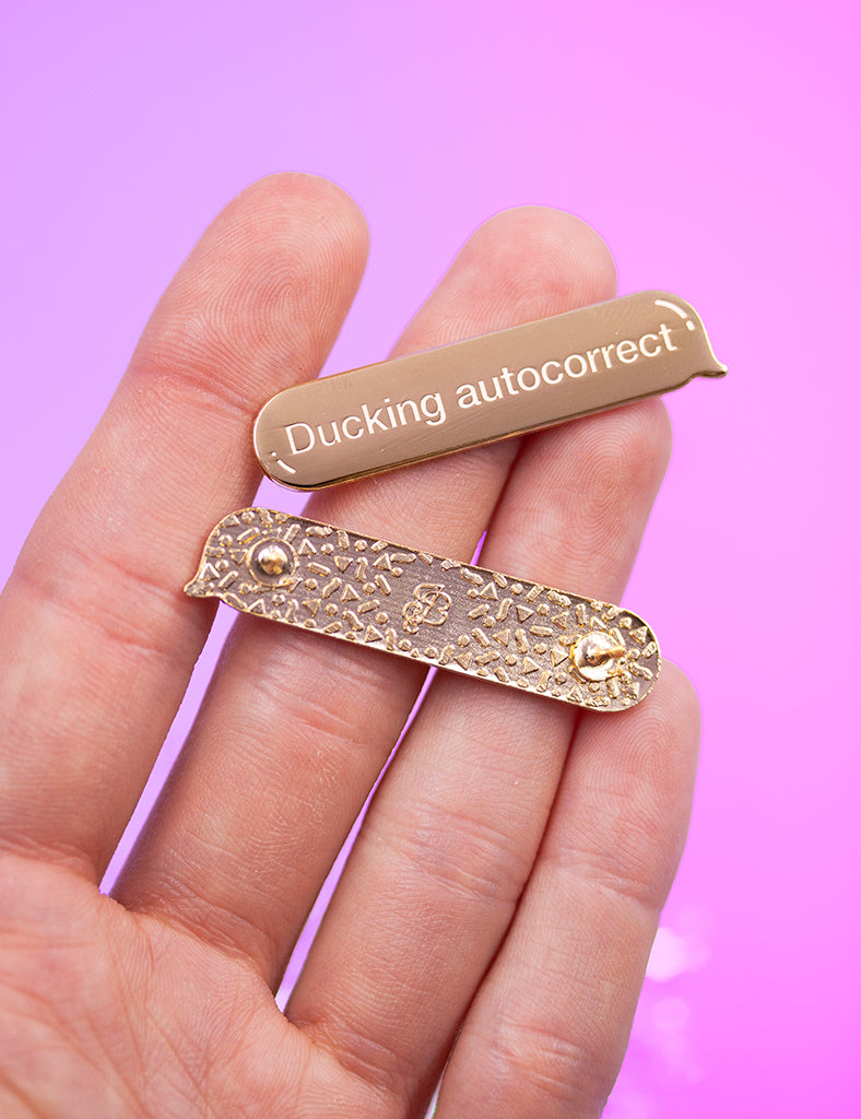Ducking Autocorrect Pin