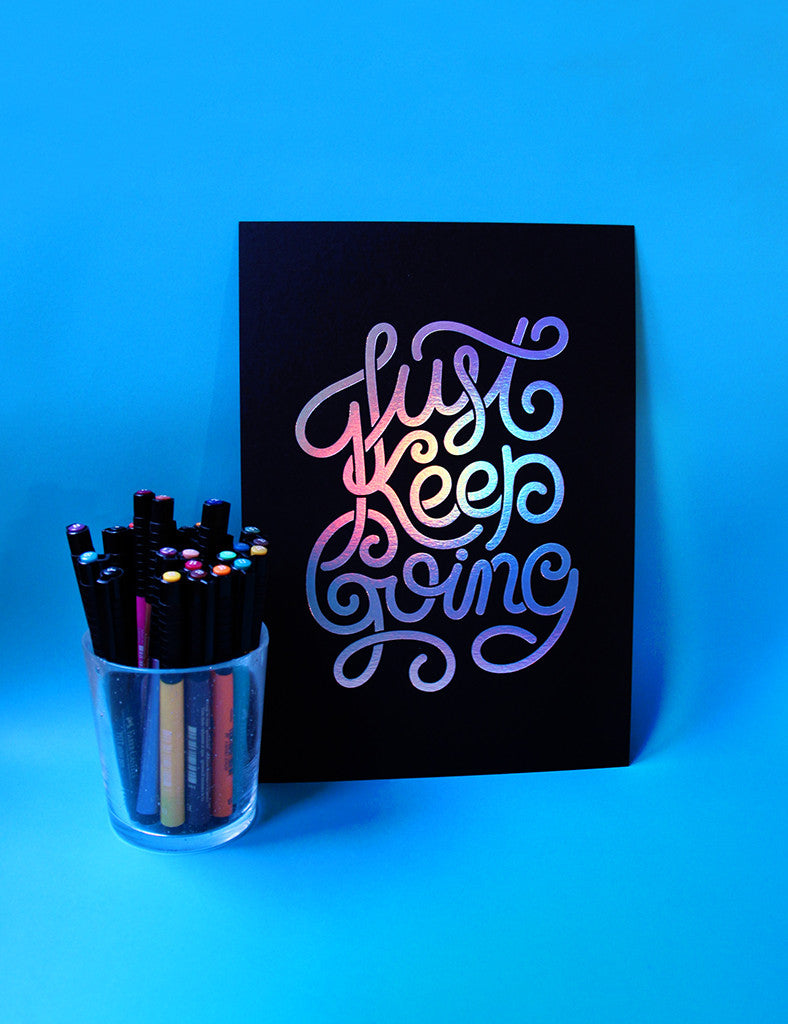 Just Keep Going 8x12&quot; Holographic Foil Print