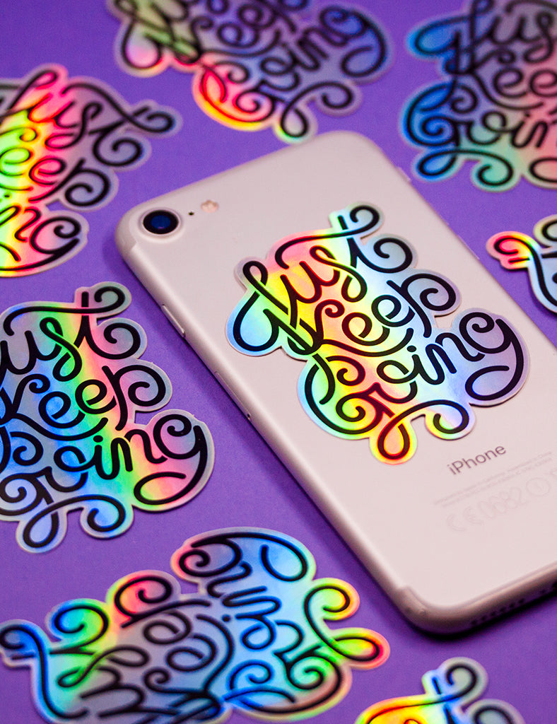 JUST KEEP GOING HOLO STICKERS