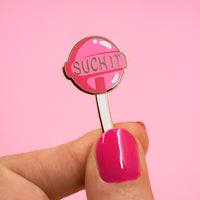 Suck it pin pink