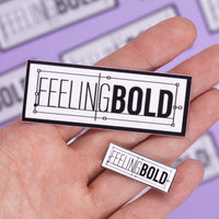 Feeling bold sticker