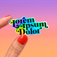 Lorem ipsum dolor holographic sticker