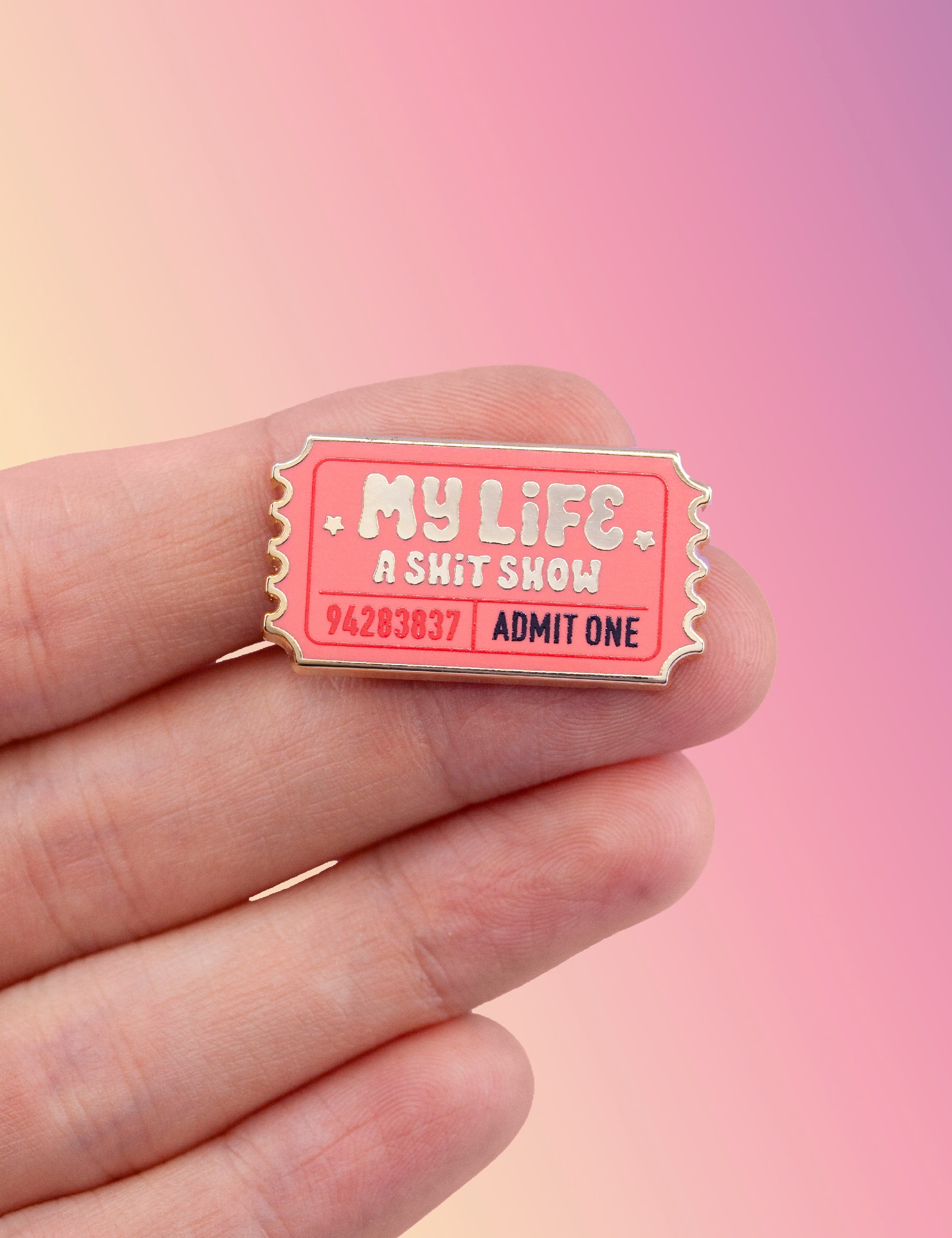 &quot;My life, a shit show&quot; ticket Pin