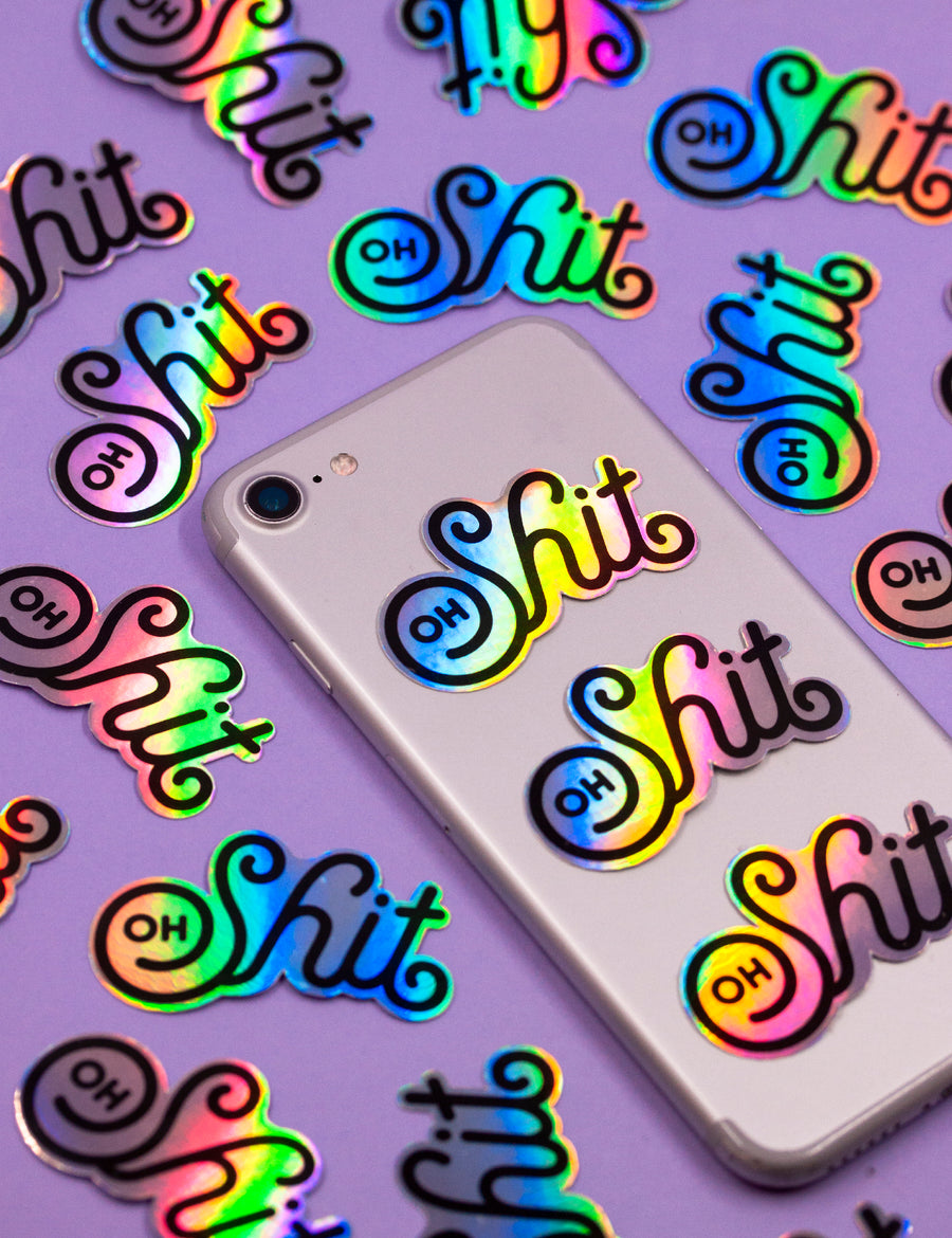 Oh Shit HOLO STICKERS
