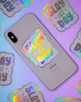 Slay all day HOLO STICKERS