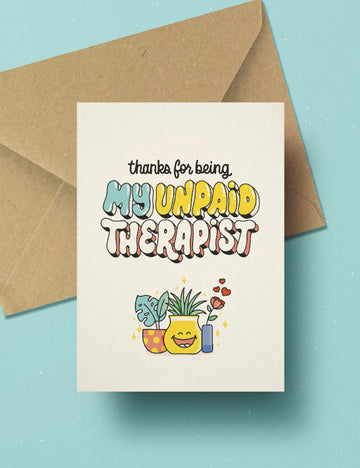 Thanks for being my unpaid therapist Postcard
